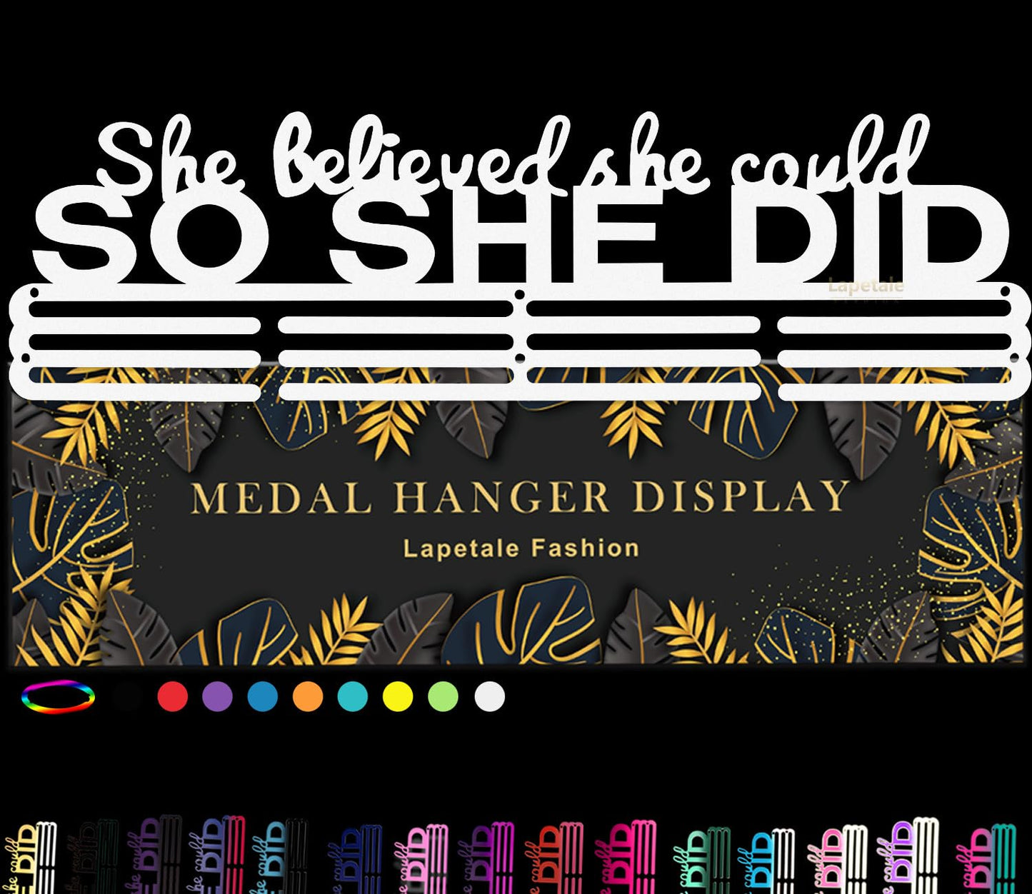 Lapetale Fashion She Believed She Could SO SHE DID White Medal Hanger Display Holder for Medals,Ribbons,soccer,gymnastics,wrest,run,swim