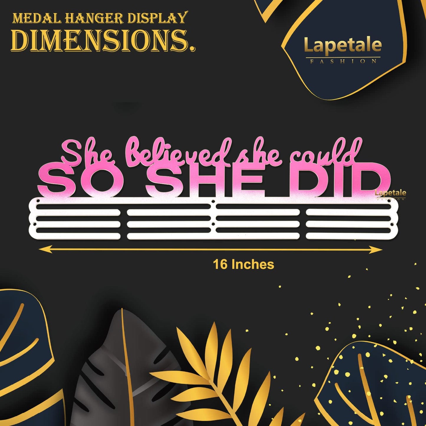 Lapetale Fashion She Believed She Could SO SHE DID Medal Hanger Display,Medal Holder Upgraded New for Sports,Cheer,Gymnastics,Soccer,Softball,Marathon,Wrest,Football...