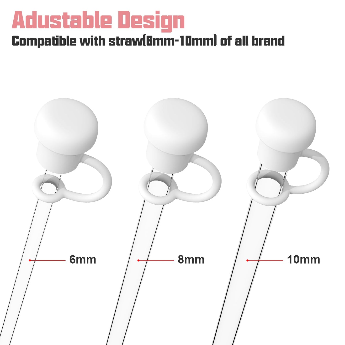 Adjustable Straw Cover for All Brand of Stanley, Simple Modern, Yeti, Owala, Hydro Flask, Reduce, Maars, Meoky, MaxBase, Beast, Hydrapeak and so on, Diameter 6mm-10mm, BPA Free, Dishwasher safe White
